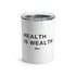 Attune Health is Wealth Tumbler (10oz)